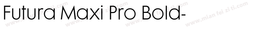Futura Maxi Pro Bold字体转换